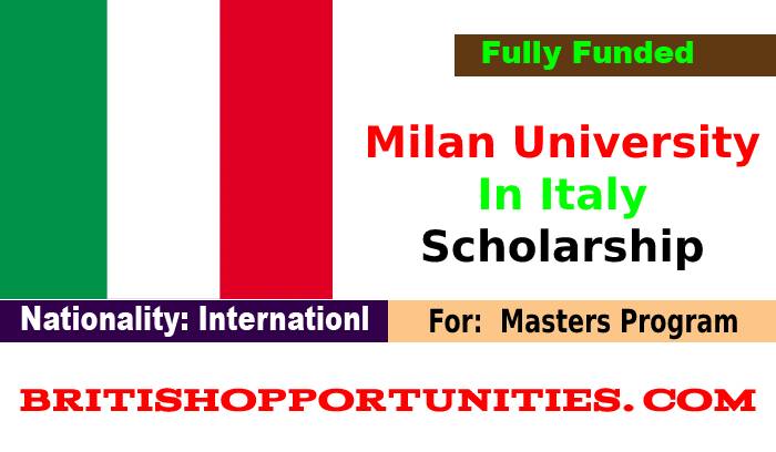 Milan University In Italy Scholarship 2022 (Fully-Funded)